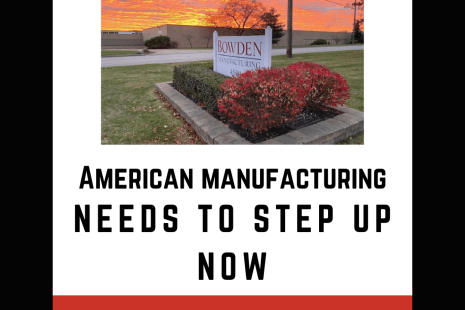 american manufacturing needs to step up now