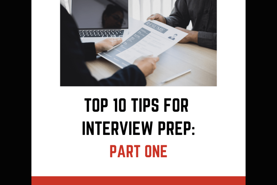 top 10 tips for interview prep part one