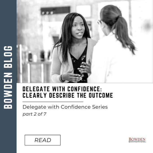 Delegate with Confidence: Clearly Describe the Outcome